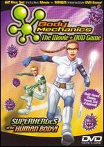 Body Mechanics: Superheroes of the Human Body [Bonus DVD Game]