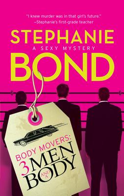 Body Movers: 3 Men and a Body - Bond, Stephanie