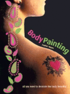 Body Painting: All You Need to Decorate the Body Beautiful