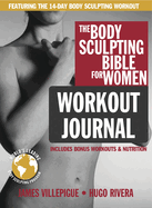 Body Sculpting Bible Workout Journal for Women