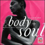 Body + Soul: Nice and Slow