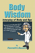 Body Wisdom: Interplay of Body and Ego