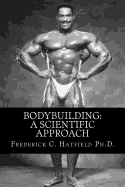 Bodybuilding: A Scientific Approach