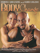 Bodychange: The 21-Day Fitness Program for Changing Your Body...and Changing Your Life!