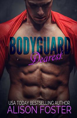 Bodyguard Dearest - Foster, Alison