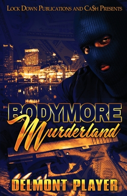 Bodymore Murderland - Player, Delmont