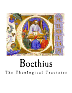 Boethius: The Theological Tractates