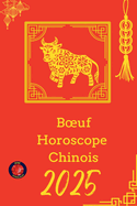 Boeuf Horoscope Chinois 2025