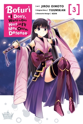 Bofuri: I Don't Want to Get Hurt, so I'll Max Out My Defense., Vol. 3 (manga) - Oimoto, Jirou, and Yuumikan (Artist), and Koin (Artist)