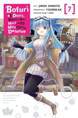 Bofuri: I Don't Want to Get Hurt, So I'll Max Out My Defense., Vol. 7 (Manga) - Oimoto, Jirou, and Yuumikan, and Koin
