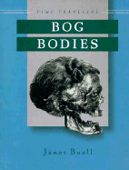 Bog Bodies - Buell, Janet, and Janet Buell