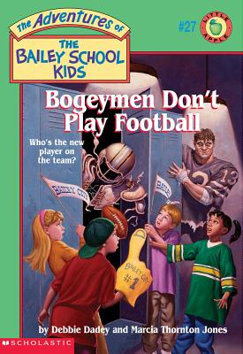 Bogeymen Don't Play Football - Dadey, Debbie, and Jones, Marcia