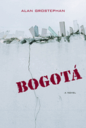 Bogota: A Novel