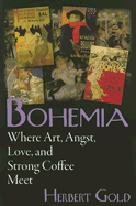 Bohemia: Where Art, Angst, Love and Strong Coffee Meet