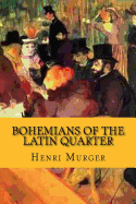 Bohemians of the latin quarter (English Edition)