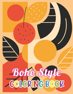 Boho Style Coloring Book: Beautiful and High-Quality Design To Relax and Enjoy