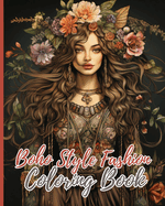 Boho Style Fashion Coloring Book: Fashion Coloring Book for Adults, A Coloring Book of Boho Style Hippie Girls