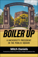 Boiler Up: A University President in the Public Square