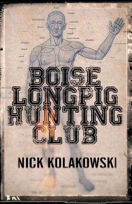 Boise Longpig Hunting Club - Kolakowski, Nick