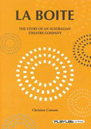 Boite: The Story of an Australian Theatre Company