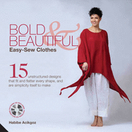 Bold and Beautiful: Easy-Sew Clothes