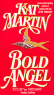 Bold Angel - Martin, Kat