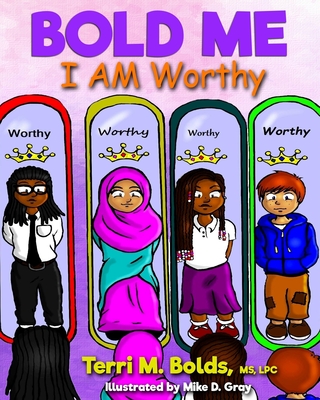 Bold Me I AM Worthy - Bolds, Terri M