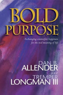 Bold Purpose - Allender, Dan B, Dr., and Longman, Tremper, Dr., III