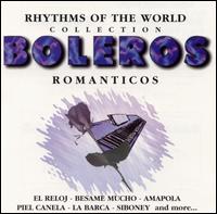 Boleros Romanticos: Rhythms of the World Collection - Various Artists