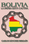 Bolivia: La Patria Est Cautiva