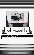 Bolly-Novella: Bolly-Novella gives you the liberty to visualize a Bollywood star or any star as a particular character mentioned in the Novella.