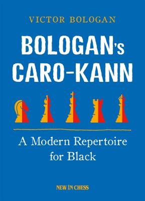 Bologan's Caro-Kann: A Modern Repertoire for Black - Bologan, Victor