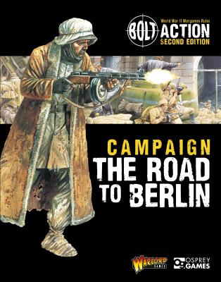 Bolt Action: Campaign: The Road to Berlin - Games, Warlord