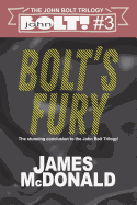 Bolt's Fury: Part 3 of The Bolt Trilogy