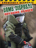 Bomb Disposal: Diffusing Danger