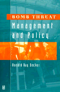 Bomb Threat Management and Policy - Decker, Ronald Ray