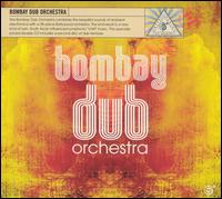 Bombay Dub Orchestra - Bombay Dub Orchestra