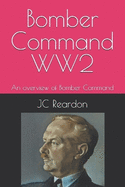Bomber Command WW2: An overview of Bomber Command