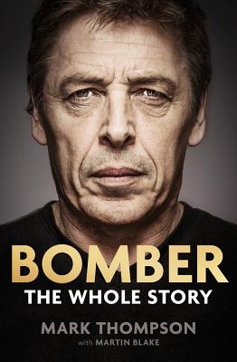 Bomber: The Whole Story - Thompson, Mark