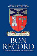 Bon Record: A History of Aberdeen Grammar School