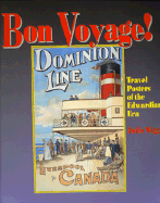 Bon Voyage: Edwardian Travel Posters - Wigg, Julia