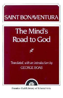 Bonaventura: The Minds Road to God - Boas, George
