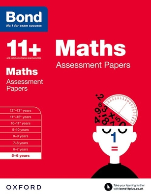 Bond 11+: Maths: Assessment Papers: 5-6 years - Frobisher, L J, and Frobisher, Anne, and Bond 11+