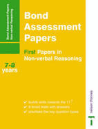 Bond Assessment Papers: First Papers in Non-verbal Reasoning 7-8 Years