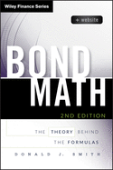 Bond Math, + Website: The Theory Behind the Formulas
