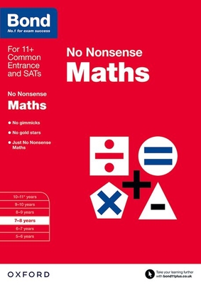 Bond: Maths: No Nonsense: 7-8 years - Lindsay, Sarah, and Bond 11+