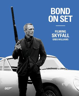 Bond On Set Filming Skyfall - Williams, Greg