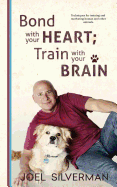 Bond with Your Heart; Train with Your Brain