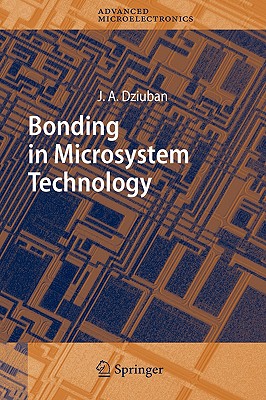 Bonding in Microsystem Technology - Dziuban, Jan A
