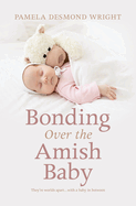 Bonding Over the Amish Baby